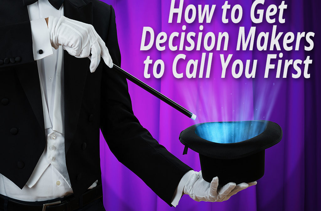 How to Get Decision Makers to Contact You